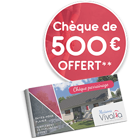 Chèque de 500 € offert**